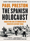 The Spanish Holocaust (eBook): Inquisition and Extermination in Twentieth-Century Spain